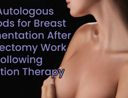 Autologous Breast Augmentation After Lumpectomy and Radiation Therapy